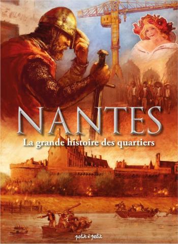 Couverture de l'album Nantes - 4. La grande histoire de quartiers