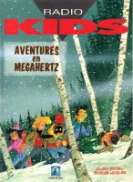 Radio Kids 1. Aventures en megahertz