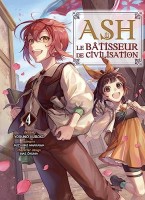 Ash, le bâtisseur de civilisation 4. Tome 4