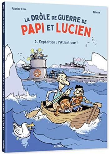 Couverture de l'album La drôle de guerre de Papi et Lucien - 2. expédition : L'Atlantique !