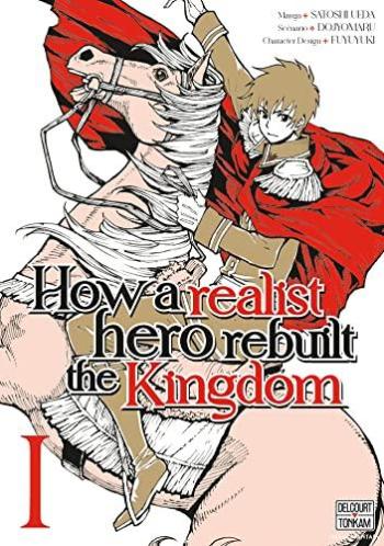 Couverture de l'album How a Realist Hero Rebuilt the Kingdom - 1. Je cède mon trône au héros invoqué. Kazuya Sôma !