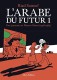 L'Arabe du futur, une jeunesse au Moyen-Orient : 1. 1978-1984