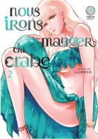 Nous irons manger du crabe 2. Tome 2