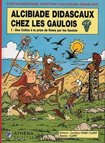 Couverture de l'album Alcibiade Didascaux - 6. Alcibiade Didascaux chez les Gaulois - I : Des celtes à la prise de Rome par les Gaulois