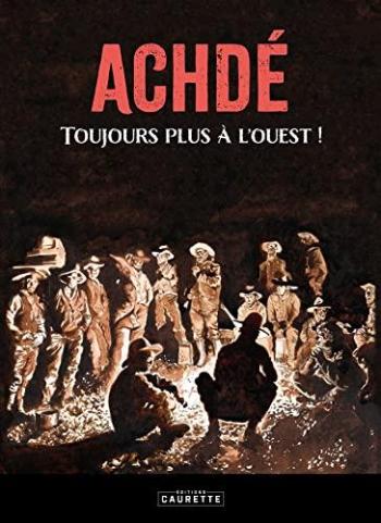 Couverture de l'album Achdé, toujours plus à l'Ouest (One-shot)