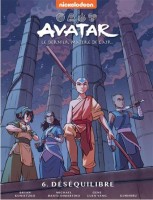 Avatar, le dernier maître de l'air (Hachette) 6. Le déséquilibre