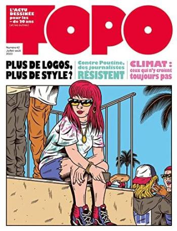Couverture de l'album Topo, l'actu dessinée pour les - de 20 ans - 42. Juillet-août 2023