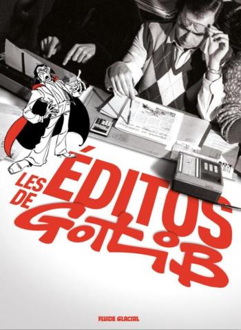 Couverture de l'album Les Éditos de Gotlib (One-shot)