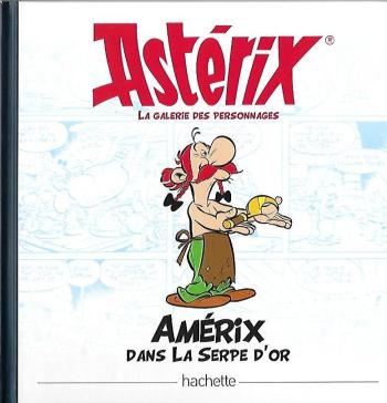 Couverture de l'album Astérix - La Grande Galerie des personnages - 19. Amérix dans La Serpe d'or