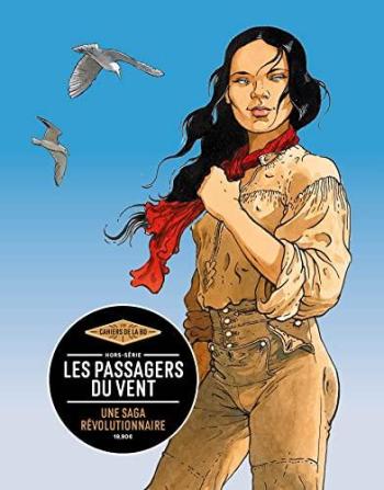 Couverture de l'album Les Cahiers de la BD - Hors série - 8. Les Passagers du Vent - Une saga révolutionnaire