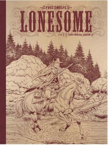 Couverture de l'album Lonesome - 4. Le Territoire du Sorcier / Edition spéciale (N&B)