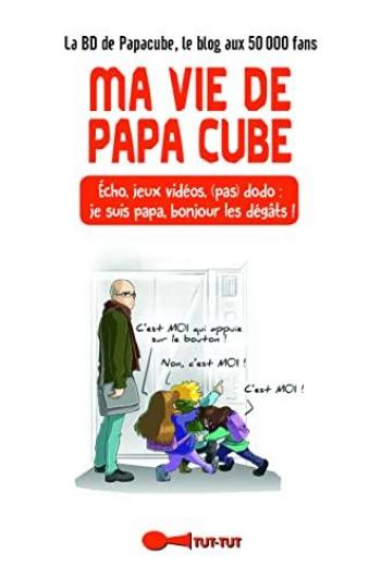 Couverture de l'album Ma vie de papa cube (One-shot)