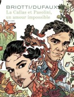 La Callas et Pasolini, un amour impossible (One-shot)