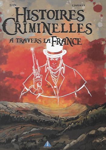 Couverture de l'album Histoires criminelles à travers la France (One-shot)