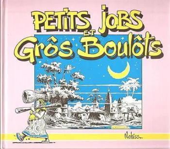 Couverture de l'album Petits jobs et Grôs Boulôts (One-shot)