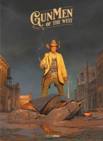 Gunmen of the West 1. Tome 1 - N&B