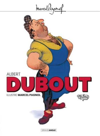 Couverture de l'album Albert Dubout illustre Marcel Pagnol - 1. Tome 1
