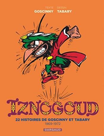 Couverture de l'album Iznogoud (Intégrale) - 5. 22 histoires de Goscinny et Tabary 1969-1972