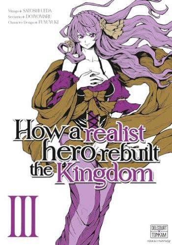 Couverture de l'album How a Realist Hero Rebuilt the Kingdom - 3. A présent que la conquête commence !