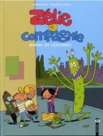Couverture de l'album Zélie et Compagnie - 2. Bande de Legumes