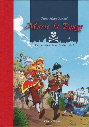 Couverture de l'album Marie la Rouge - 1. Pas de répit dans la piraterie !