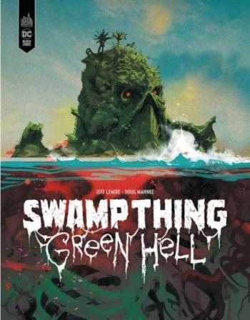 Couverture de l'album Swamp Thing - Green Hell (One-shot)