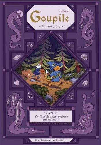 Couverture de l'album Goupile la Sorcière - 1. Livre I : Le Mystère des Rochers qui poussent