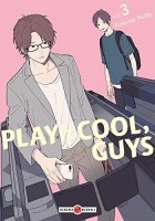 Play it Cool, Guys 3. Tome 3