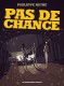 Pas De Chance : INT. Intégrale