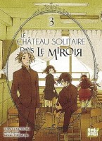 Le château solitaire dans le miroir 3. Tome 3