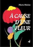 À cause d'une Fleur (One-shot)