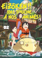 Eizôken !! Pas touche à nos animés ! 2. Tome 2