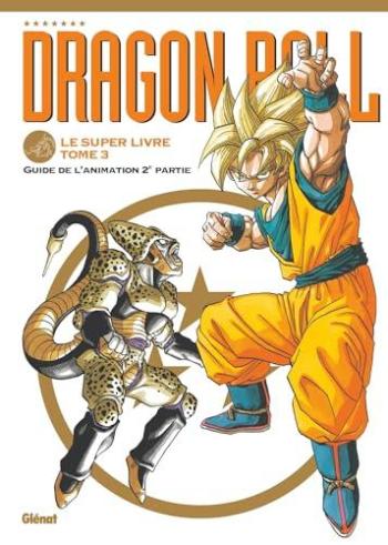 Couverture de l'album Dragon Ball - Le super livre - 3. L'animation 2e partie