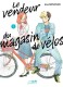 Le vendeur du magasin de vélos : 1. Tome 1