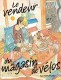 Le vendeur du magasin de vélos : 3. Tome 3