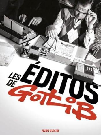 Couverture de l'album Les Éditos de Gotlib (One-shot)