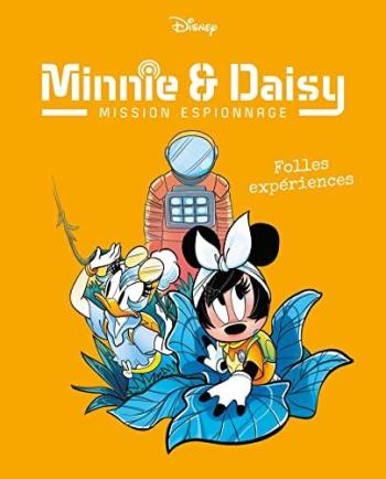 Couverture de l'album Minnie & Daisy - Mission espionnage - 4. Folles expériences