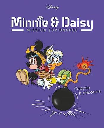 Couverture de l'album Minnie & Daisy - Mission espionnage - 6. Compte à rebours