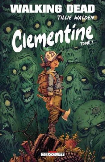 Couverture de l'album Walking Dead - Clementine - 1. Tome 1