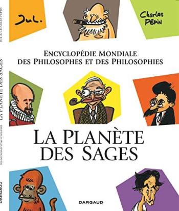 Couverture de l'album La Planète des Sages - 1. Encyclopédie mondiale des philosophes et des philosophies