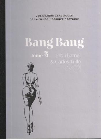 Couverture de l'album Les Grands Classiques de la bande dessinée érotique (Collection Hachette) - 29. Bang Bang - Tome 5