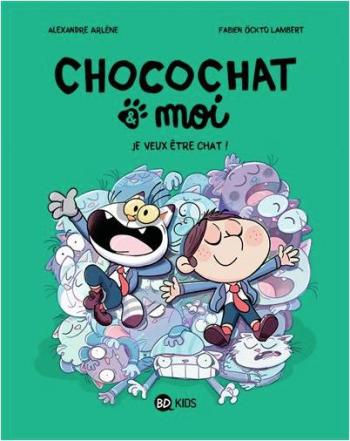 Couverture de l'album Chocochat & moi - 2. Je veux être chat !