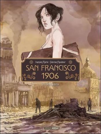Couverture de l'album San Francisco 1906 - 1. Les trois Judith