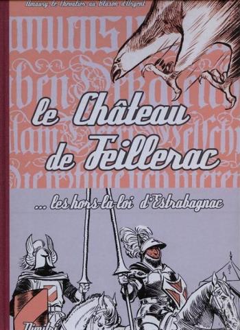 Couverture de l'album Amaury le chevalier au blason d'argent - 16. Le Château de Feillerac - Les hors-la-loi d'Estrabagnac