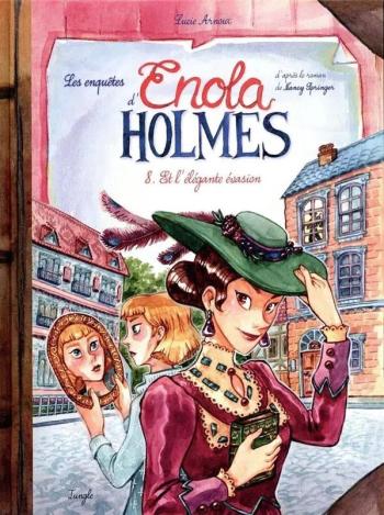 Couverture de l'album Les Enquêtes d'Enola Holmes - 8. Enola Holmes et l'élégante évasion