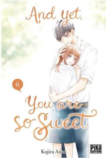Couverture de l'album And yet, you are so sweet - 6. Tome 6