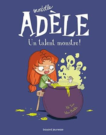 Couverture de l'album Mortelle Adèle - 6. Un talent monstre !