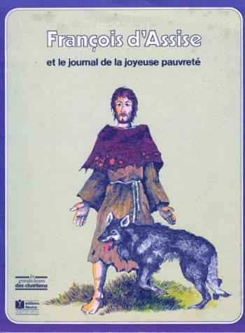 Couverture de l'album Les Grandes Heures des Chrétiens - 6. François d'Assise et le journal de la joyeuse pauvreté