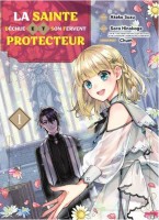 La Sainte déchue et son fervent Protecteur 1. Tome 1