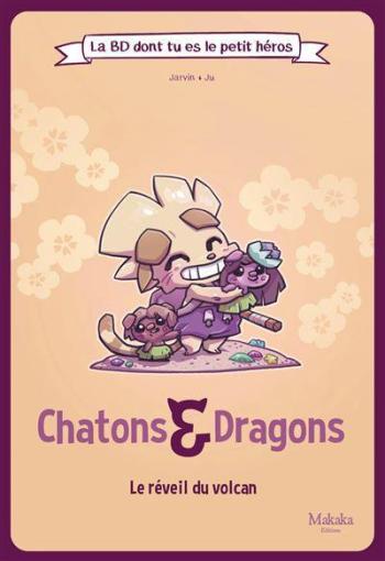 Couverture de l'album Chatons & Dragons - 3. Le réveil du volcan